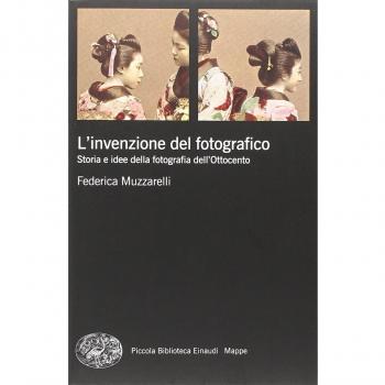 L'invenzione del fotografico. Storia e idee della fotografia dell'Ottocento