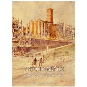 Antonio Muñoz (1884-1960). Una vita per i monumenti e per la la città di Roma