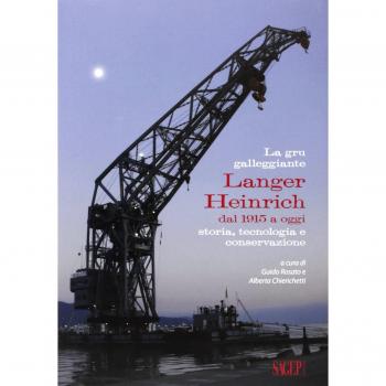 La gru galleggiante Langer Heinrich dal 1915 a oggi. Storia, tecnologia e conversazione