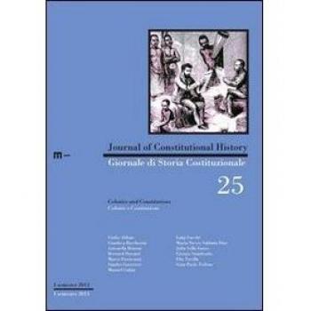Giornale di storia costituzionale. Colonie e costituzioni. Ediz. italiana e inglese