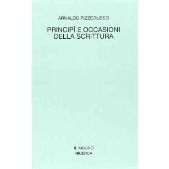 Principî e occasioni della scrittura. Studi francesi