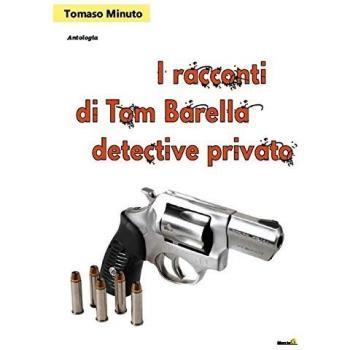 I racconti di Tom Barella, detective privato
