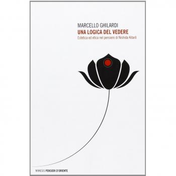 Una logica del vedere. Estetica ed etica nel pensiero di Nishida Kitaro
