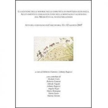 La gestione delle risorse nelle comunità di frontiera ecologica... Atti del Convegno