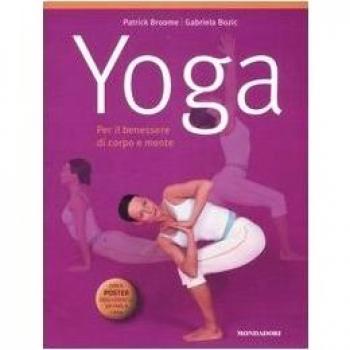 Yoga. Per il benessere di corpo e mente. Con poster. Ediz. illustrata