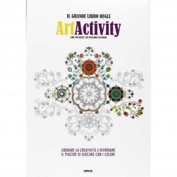 Il grande libro degli art activity. Liberare la creatività e ritrovare il piacere di giocare con i colori