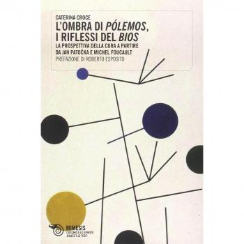 L'ombra di pólemos, i riflessi del bios. La prospettiva della cura a partire da Jan Patocka e Michel Foucault