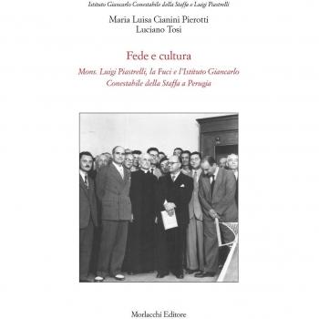 Fede e cultura. Mons. Luigi Piastrelli, la Fuci e l'Istituto Giancarlo Conestabile della Staffa a Perugia