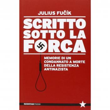Scritto sotto la forca. Memorie di un condannato a morte della resistenza antinazista