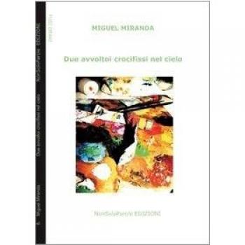 Due avvoltoi crocifissi nel cielo