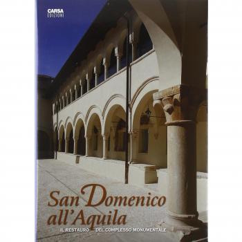 San Domenico all'Aquila. Il restauro del complesso monumentale