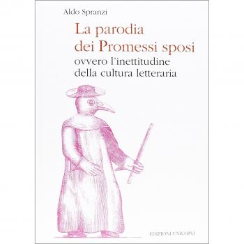 La parodia dei «Promessi sposi». Ovvero l'inettitudine della cultura letteraria