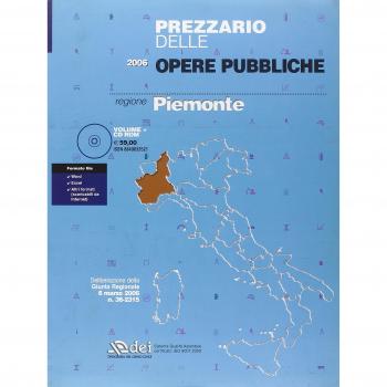 Prezzario delle opere pubbliche 2006. Regione Piemonte. Con CD-ROM