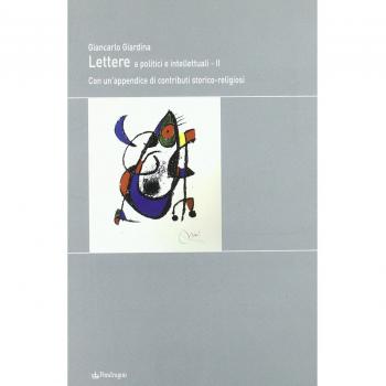 Lettere a politici e intellettuali. Con un'appendice di contributi storico-religiosi (Vol. 2)