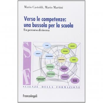 Verso le competenze: una bussola per la scuola. Un percorso di ricerca