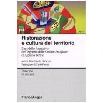 Ristorazione e cultura del territorio. Il modello formativo dell'Agenzia delle Colline Astigiane di Agliano Terme
