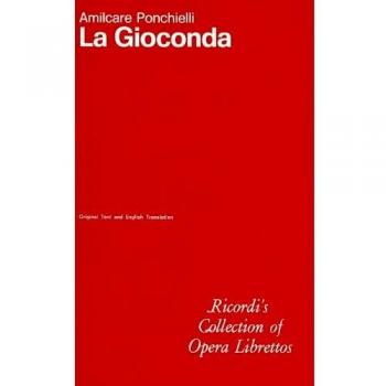 La gioconda. Opera in quattro atti. Musica di A. Ponchielli. Ediz. italiano-inglese