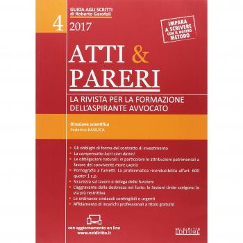 Atti & pareri. La rivista per la formazione dell'aspirante avvocato (2017): 4