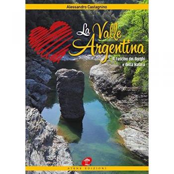La Valle Argentina. Il fascino dei borghi e della natura
