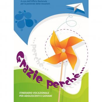 Grazie perché... Itinerario vocazionale per adolescenti e giovani