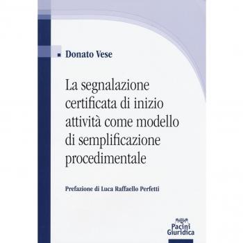 La segnalazione certificata di inizio attività come modello di semplificazione procedimentale