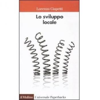 Lo sviluppo locale. Capacità e risorse di città e territori