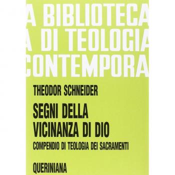 Segni della vicinanza di Dio. Compendio di teologia dei sacramenti