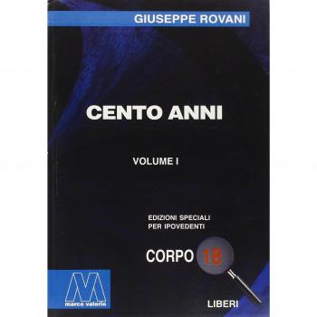 Cento anni. Ediz. per ipovedenti