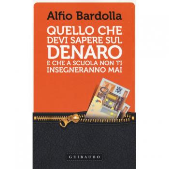 Quello che devi sapere sul denaro. E che a scuola non ti insegneranno mai