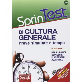 Sprintest di cultura generale. Prove simulate a tempo per pubblici concorsi e selezioni aziendali. Con software di simulazione
