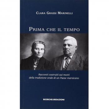 Prima che il tempo. Racconti costruiti sui motti della tradizione orale di un paese marsicano
