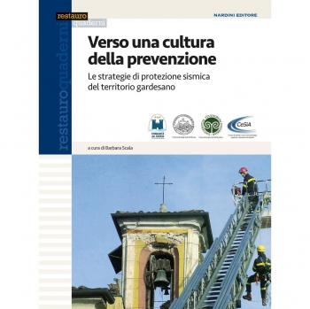 Verso una cultura della prevenzione. Le strategie di protezione sismica del territorio gardesano