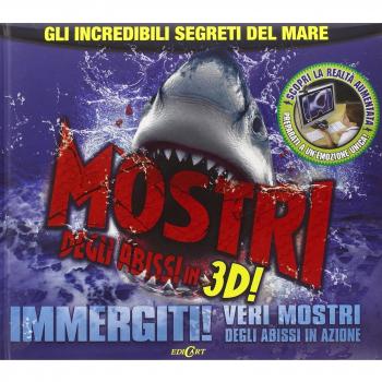 Mostri degli abissi in 3D! Ediz. illustrata. Con CD-ROM