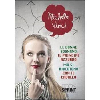 Le donne sognano il principe azzurro ma si divertono con il cavallo