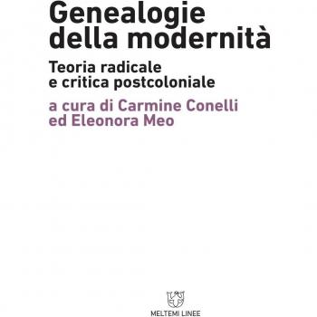 Genealogie della modernità. Teoria radicale e critica postcoloniale
