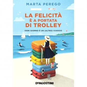 La felicità è a portata di trolley. Ogni giorno è un (altro) viaggio