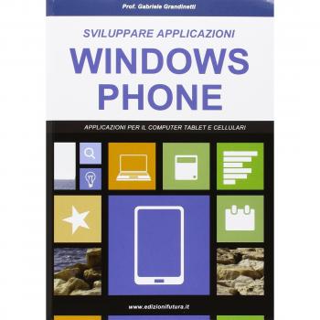 Sviluppare applicazioni Windows phone. Partendo da zero