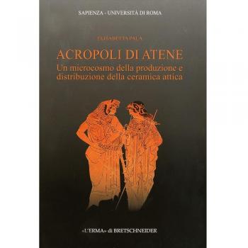 Acropoli di Atene. Un microcosmo della produzione e distribuzione della ceramica attica