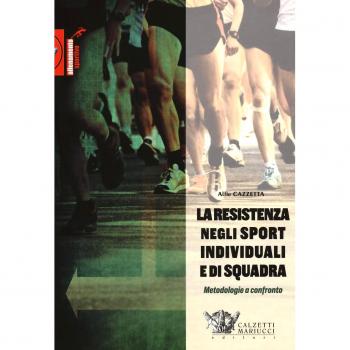 La resistenza negli sport individuali e di squadra. Metodologie a...
