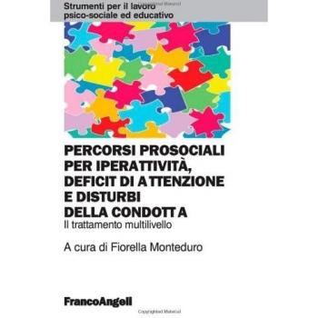 Percorsi prosociali per iperattività, deficit di attenzione e disturbi della condotta. Il trattamento multilivello