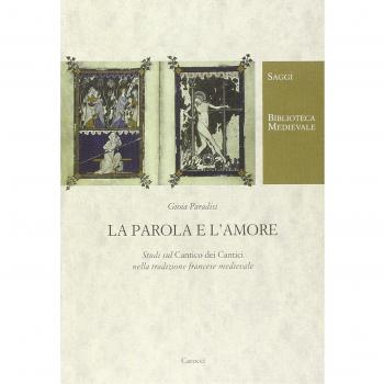 La parola e l'amore. Studi sul «Cantico dei cantici» nella tradizione francese medievale