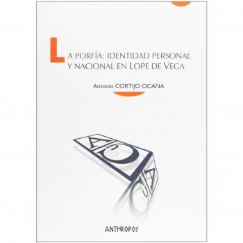Porfia: identidad personal y nacional en Lope de Vega