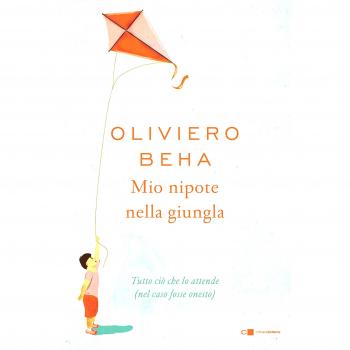 Mio nipote nella giungla. Tutto ciò che lo attende (nel caso fosse onesto)