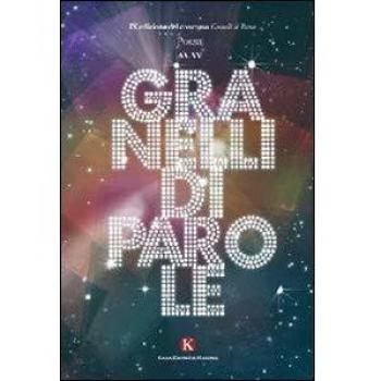 Granelli di parole. 9° edizione poesie