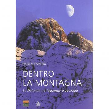 Dentro la montagna. Le Dolomiti tra leggenda e geologia