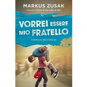 Vorrei essere mio fratello. The Wolfe brothers (Vol. 2)