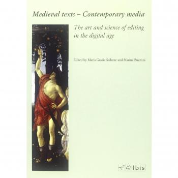 Medieval texts contemporary media. The art and science of editing in the digital age