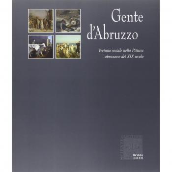 Gente d'Abruzzo. Verismo sociale nella pittura abruzzese del XIX secolo