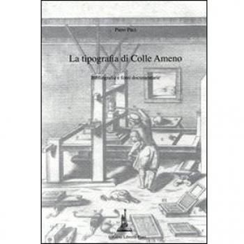 La tipografia di Colle Ameno. Bibliografia e fonti documentarie