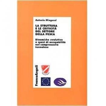 La struttura e le criticità del settore della pesca. Dinamiche evolutive e spazi di occupabilità nel comprensorio termolese